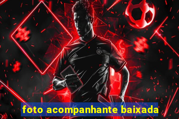 foto acompanhante baixada